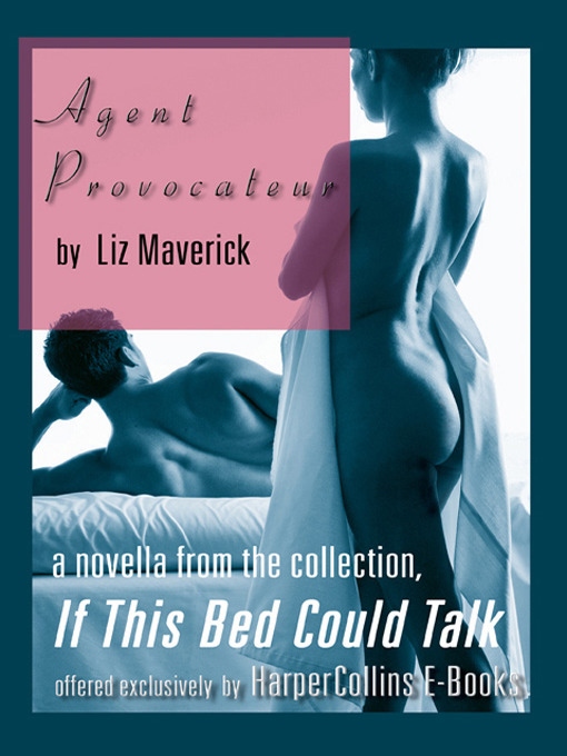 Title details for Agent Provocateur by Liz Maverick - Available